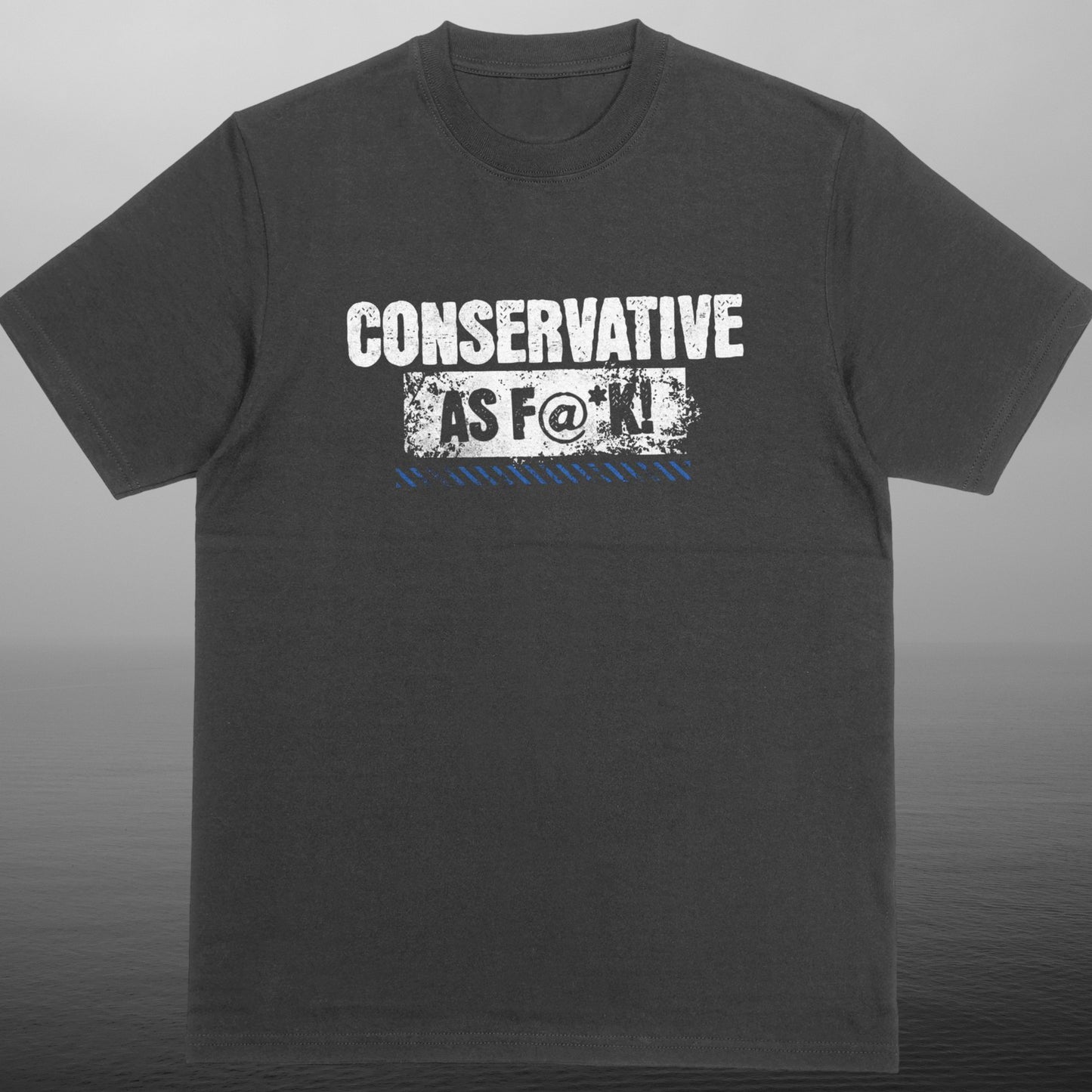 CONSERVATIVE AS F@*K!